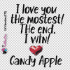 Valetine Love you the Mostest VT2 3D UV Stickers : Valentine/Love themed "I love you the mostest. The end. I win!'' (VT2)