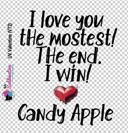 Valetine Love you the Mostest VT2 3D UV Stickers : Valentine/Love themed "I love you the mostest. The end. I win!'' (VT2)