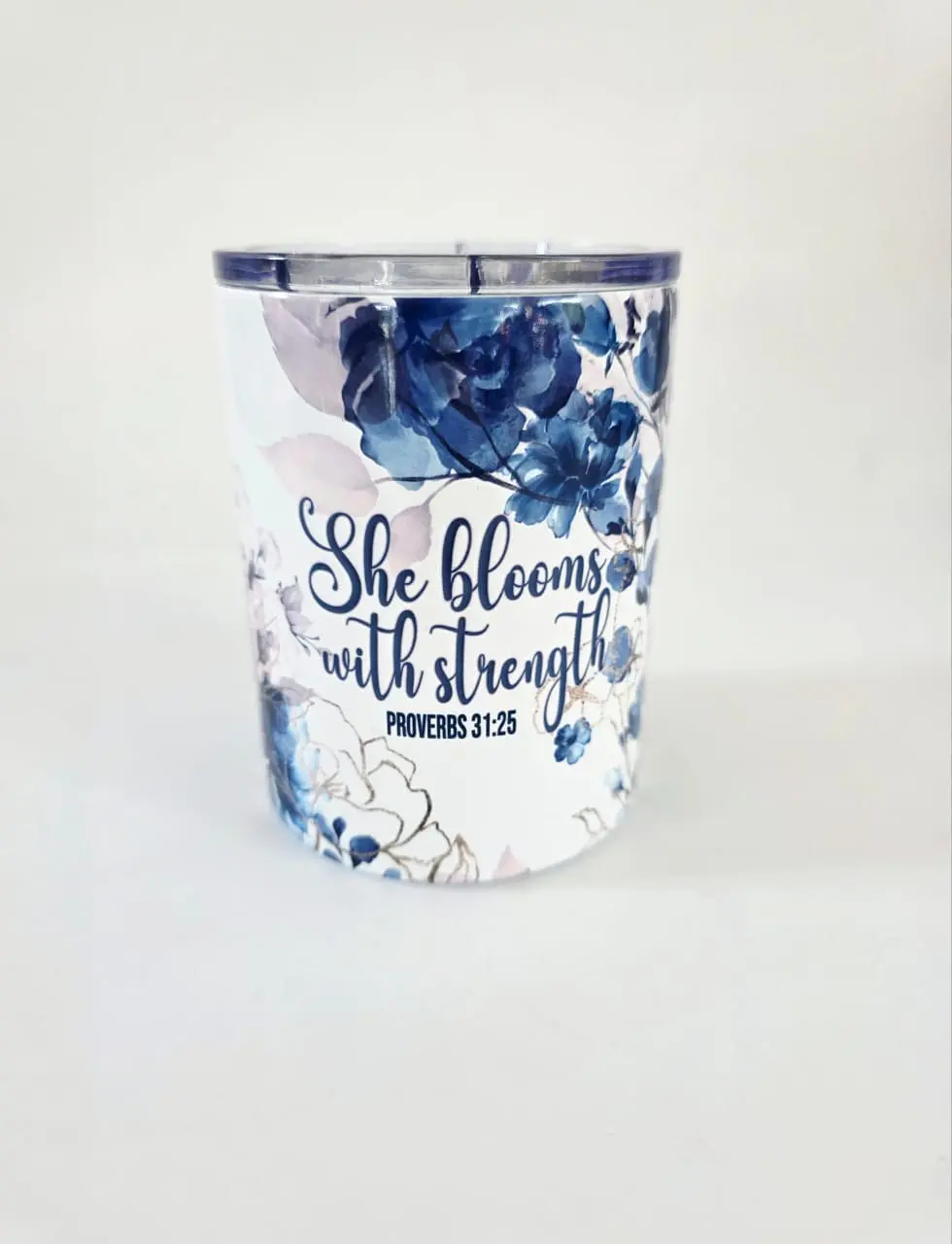 Stregnth10ozTumbler2 Personalised Gifting : 12oz Tumbler Double Inner Walled & Vacuumed with theme full wrap floral print with "She Blooms with Strength Proverbs 31:25"