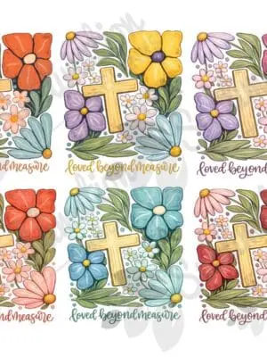 DTF & Consumables : A4 DTF Transfer “Loved Beyond Measure” Floral Christian Cross Design (LBM_DTF) – 6 Different Colour Variants
